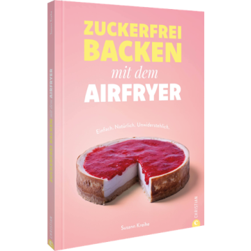 Zuckerfrei backen mit dem Airfryer