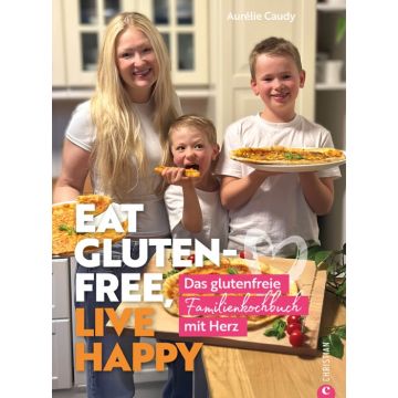 Eat gluten-free, live happy