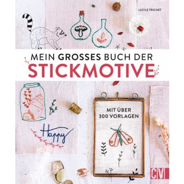 Mein großes Buch der Stickmotive