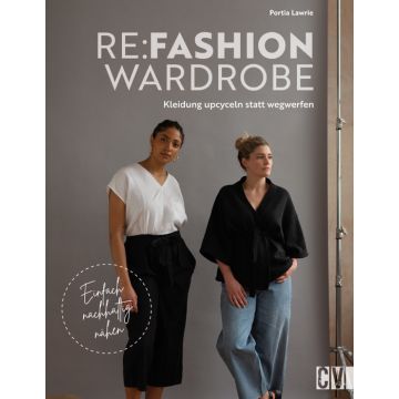 Re:Fashion Wardrobe – Kleidung upcyceln statt wegwerfen