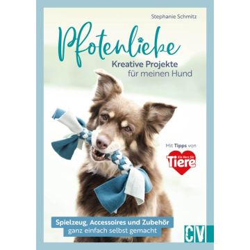 Pfotenliebe. Kreative Projekte für meinen Hund