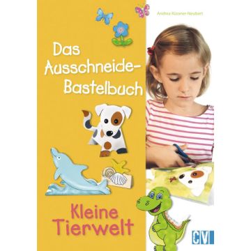 Das Ausschneide-Bastelbuch: Kleine Tierwelt