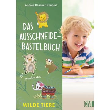 Das Ausschneide-Bastelbuch Wilde Tiere