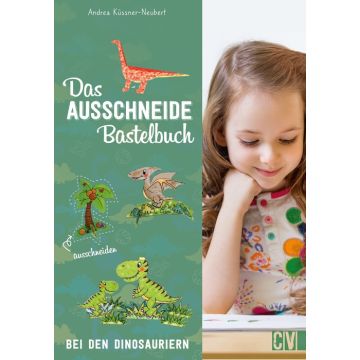 Das Ausschneide-Bastelbuch: Bei den Dinosauriern