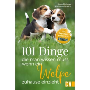 101 Dinge, die man wissen muss, wenn ein Welpe zuhause einzieht