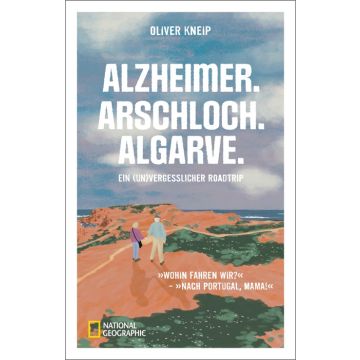 Alzheimer. Arschloch. Algarve.