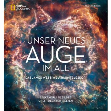 Unser neues Auge im All – Das James-Webb-Weltraumteleskop