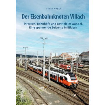 Der Eisenbahnknoten Villach