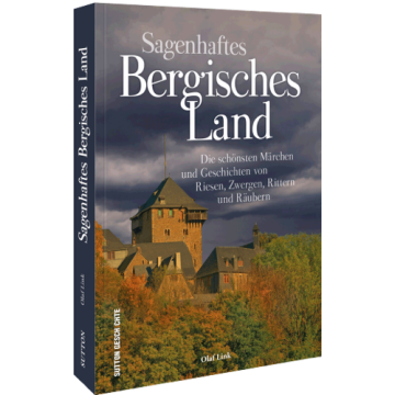 Sagenhaftes Bergisches Land
