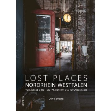 Lost Places Nordrhein-Westfalen