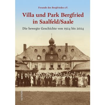 VILLA UND PARK BERGFRIED IN SAALFELD/SAALE