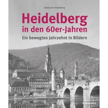 Heidelberg in den 60er-Jahren