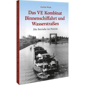 Das VE Kombinat Binnenschiffahrt und Wasserstraßen