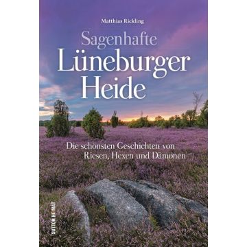 Sagenhafte Lüneburger Heide