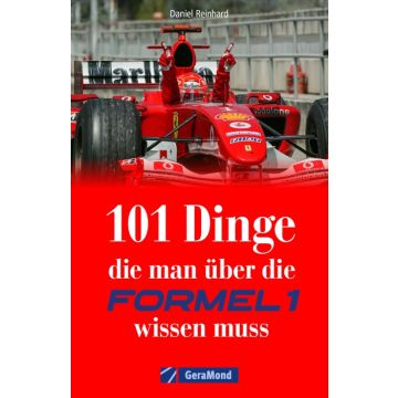 101 Dinge, die man über die Formel 1 wissen muss