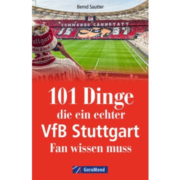 101 Dinge, die ein echter VfB Stuttgart Fan wissen muss