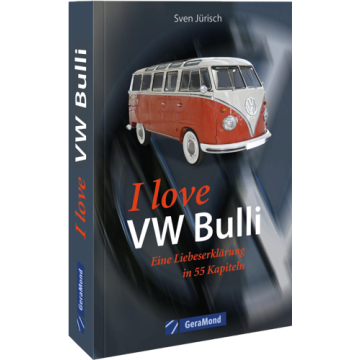 I love my VW-Bulli – Liebeserklärung an eine Legende