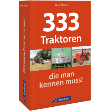 333 Traktoren, die man kennen muss!