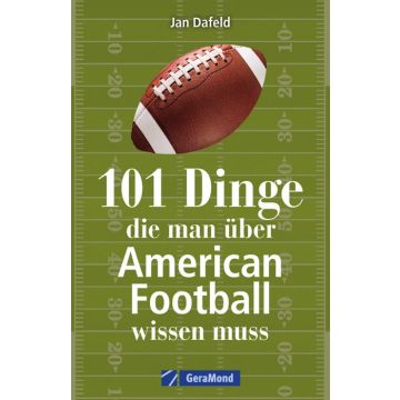 101 Dinge, die man über American Football wissen muss