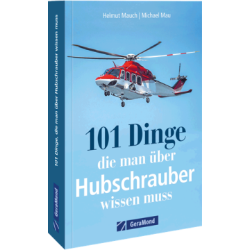101 Dinge, die man über Hubschrauber wissen muss