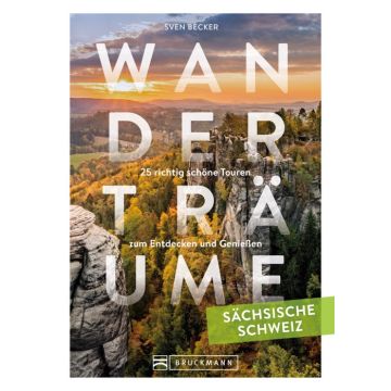 Wanderträume Sächsische Schweiz