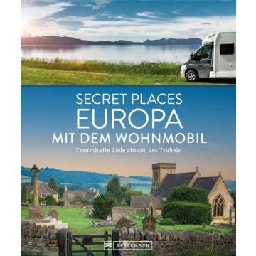 Secret Places Europa mit dem Wohnmobil