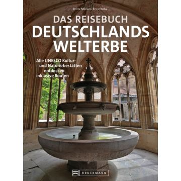 Das Reisebuch Deutschlands Welterbe