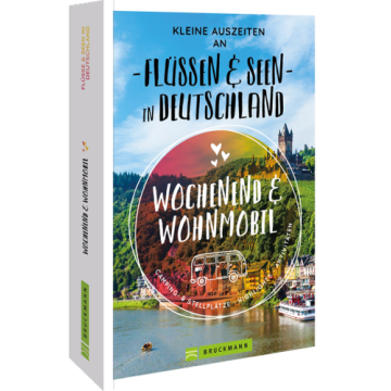 Kleine Auszeiten an Flüssen & Seen in Deutschland