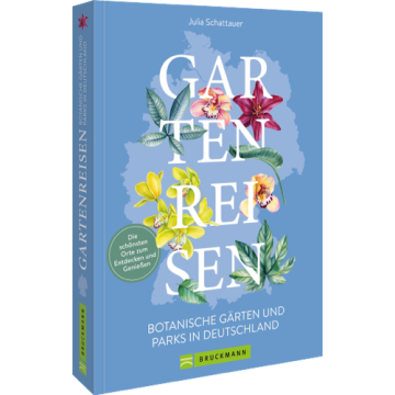 Gartenreisen - Botanische Gärten und Parks in Deutschland