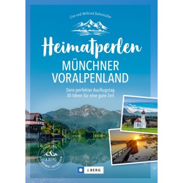 Heimatperlen Münchner Voralpenland