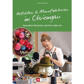 Hofläden und Manufakturen im Chiemgau